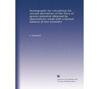 Nomographs for calculating the second derivatives of the force of gravity potential obtained by observations made with a torsion balance at five azimuths