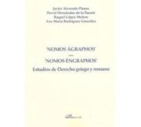 Nomos Ágraphos-Nomos Éngraphos. Estudios de derecho griego y romano (SIN COLECCION)