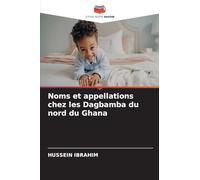 Noms et appellations chez les Dagbamba du nord du Ghana