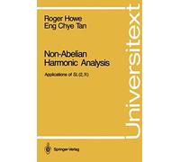 Non-Abelian Harmonic Analysis: Applications of SL (2,? ) (Universitext)