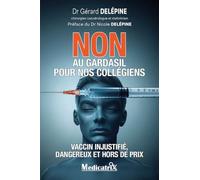 Non au Gardasil pour nos collégiens: Vaccin injustifié, dangereux et hors de prix