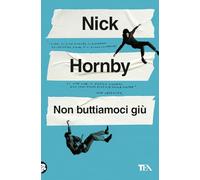 Non buttiamoci giù (Narrativa best seller)
