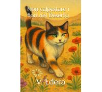 Non calpestare i fiori nel Deserto