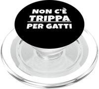 Non c'è trippa per Gatti. Non CE n'è per Nessuno. IT PopSockets PopGrip para MagSafe