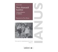 Non chiamateli bambini. Un'introduzione al childism (Educazione e trasformazione sociale. Studi)
