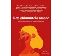 Non chiamatelo amore (Orme di inchiostro)