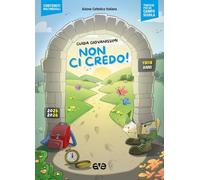 Non ci credo! Guida giovanissimi 2025-2026 (Cammini formativi dell'Aci)