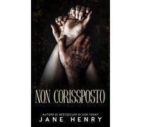 Non Corrisposto: Un Oscuro Romanzo Mafia con differenza d'età (Re della Bratva)