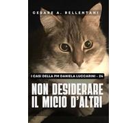 Non desiderare il micio d'altri (I casi della PM Daniela Luccarini)