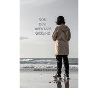 Non devi diventare nessuno: Una storia per chi ha smesso di correre e a iniziato ad ascoltarti