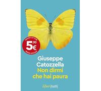 Non dirmi che hai paura (Liberitutti)