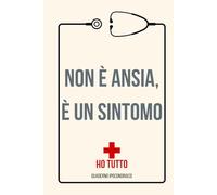 NON E' ANSIA, E' UN SINTOMO | Ho tutto: quaderno ipocondriaco| Idea regalo | Appunti scuola, liceo, lavoro: Quaderno, appunti scolastici, diario di ... notebook per compiti, regalo per colleghi