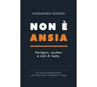 NON È ANSIA: Vertigini, acufeni e mal di testa: la mia battaglia contro un guasto biomeccanico invisibile.