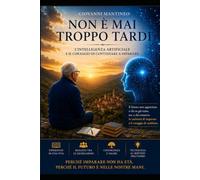 NON È MAI TROPPO TARDI