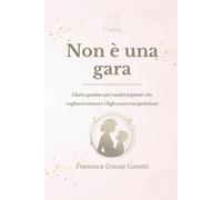 Non è una gara: Diario guidato per madri separate (Confini)