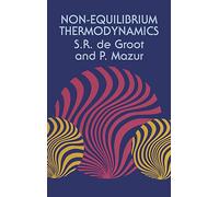 Non-equilibrium Thermodynamics (Dover Books on Physics)