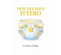 NON ERA SOLO ITTERO: QUANDO IL PANNOLINO PARLA