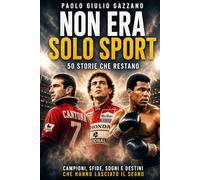 Non era solo sport: 50 storie che restano