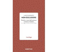 Non escludere. Pratiche e vissuti dell'inclusione scolastica in Calabria (#sociologie)