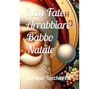 Non Fate Arrabbiare Babbo Natale