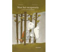 Non Hai Escapatoria E Outros Contos Marabillosos