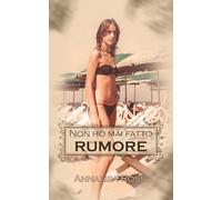 NON HO MAI FATTO RUMORE