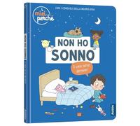 Non ho sonno. A cosa serve dormire? Ediz. a colori (I miei perché)