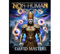 Non-Human Origins: Throughout the long arc of human history, we have never been alone