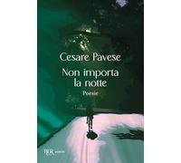 Non importa la notte (Bur poesia)