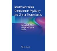 Non Invasive Brain Stimulation in Psychiatry and Clinical Neurosciences