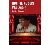 Non, je ne suis pas fou !