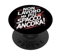Non LAVORO MA PIU SPACCO Ancora! Pensione Uomo Divertente PopSockets PopGrip Adhesivo