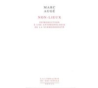 Non-lieux: Introduction à une anthropologie de la surmodernité (La Librairie du XXIe siècle)