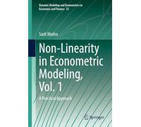 Non-Linearity in Econometric Modeling, Vol. 1: A Practical Approach: 33 (Dynamic Modeling and Econometrics in Economics and Finance, 33)
