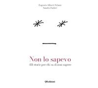 Non lo sapevo. 411 storie per chi sa di non sapere