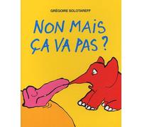 Non mais ça va pas ?