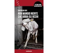 Non mangio niente che abbia gli occhi. Nuova ediz. (Tracce)