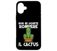 Non mi dovete rompere il cactus Non ne posso più Irriverente Carcasa para iPhone 16 Plus