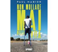 Non mollare mai nella vita