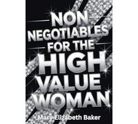 Non-Negotiables for the High Value Woman