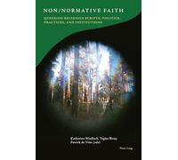 Non/Normative Faith: Queering Religious Scripts, Politics, Practices, and Institutions: 11 (Queering Paradigms)