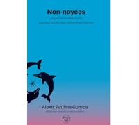 Non-noyées: Leçons féministes Noires apprises auprès des mammifères marines