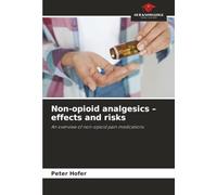 Non-opioid analgesics - effects and risks: An overview of non-opioid pain medications
