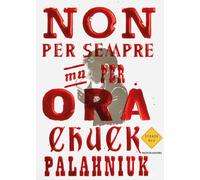 Non per sempre, ma per ora (Strade blu. Fiction)