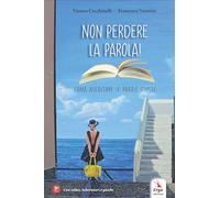 Non perdere la parola! Come ascoltare le parole giuste