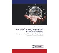 Non-Performing Assets and Bank Profitability: Concepts, Trends, and Comparative Perspectives of Public and Private Sector Banks