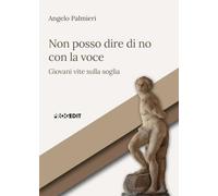 Non posso dire di no con la voce. Giovani vite sulla soglia (Tempi liberi)