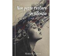 Non posso restare in silenzio