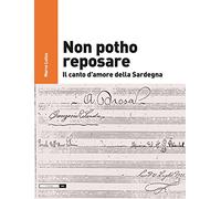 Non potho reposare. Il canto d'amore della Sardegna. Con CD Audio (Il campo)