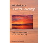 Non-Religious Funeral Readings: Philosophy and Poetry for Secular Services